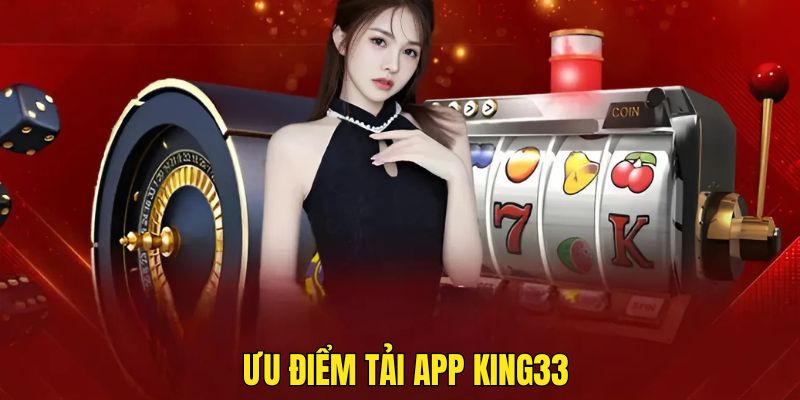 Tải app KING33 hạn chế tình trạng bị chặn khi truy cập